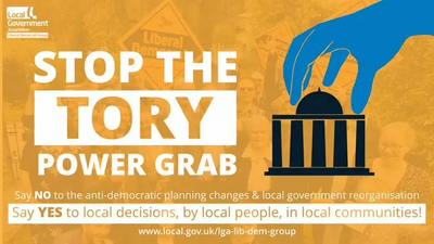 Image courtesy of LGA Lib Dems Stop the Tory Power Grab in planning